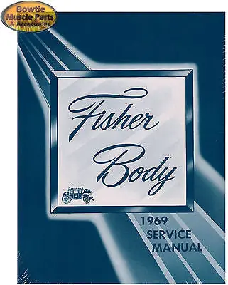 1969 69 Camaro Chevelle Nova Impala Corvair Firebird Fisher Body Service Manual 1