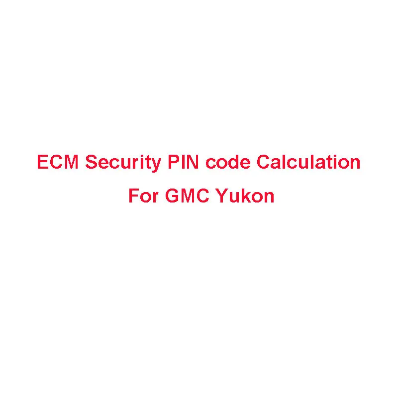 24-Digit Dynamic Pin Code, Ecm Security Code Calculation Service For Gmc Yukon 1