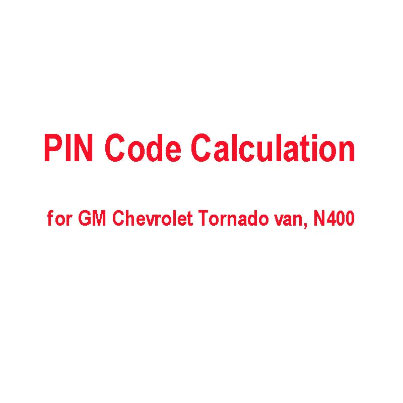 8-Digit Immo Pin Code Calculation For Gm Chevrolet Tornado Van, N400, Wuling Hongguang V 1