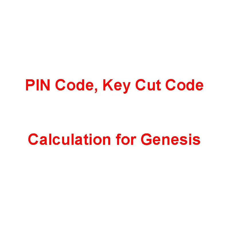 Pin Code, Key Cut Code Calculation For Genesis 1