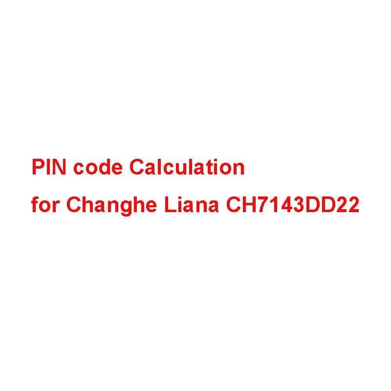 Pin Code Calculation Service For Changhe Liana Ch7143dd22, Splash 1