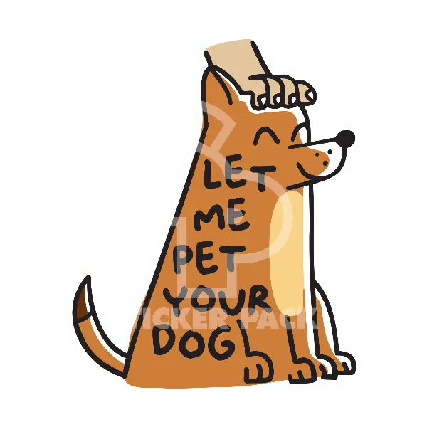 Sticker Pack Dog Sayings - Let Me Pet Your Dog; Large Sticker 1